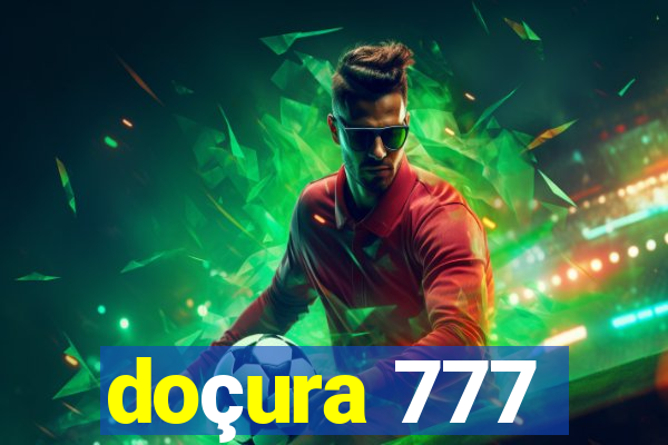 doçura 777